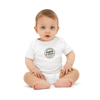Infant One-Piece Bodysuit — 'Mom Is Tired' Front Badge & 'Yes I Am!' Back Graphic